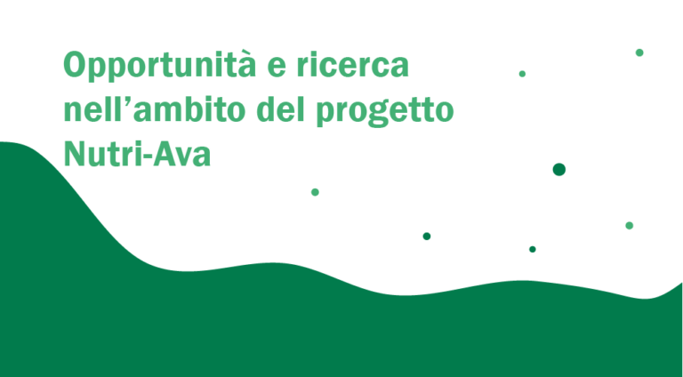 Opportunità e ricerca nell’ambito del progetto Nutri-Ava